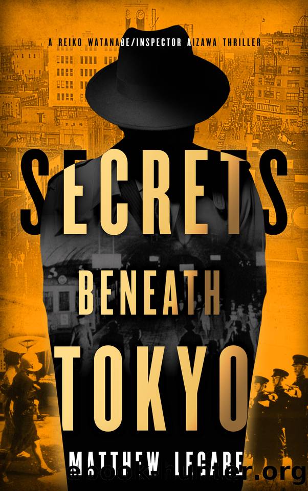 Secrets Beneath Tokyo by Matthew Legare