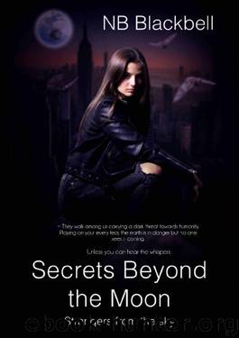 Secrets Beyond the Moon: Strangers from the sky by NB Blackbell