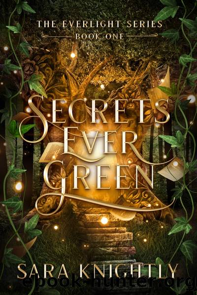 Secrets Ever Green by Sara Knightly