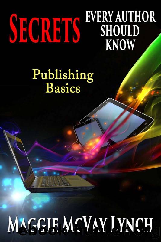 Secrets Every Author Should Know by Maggie McVay Lynch