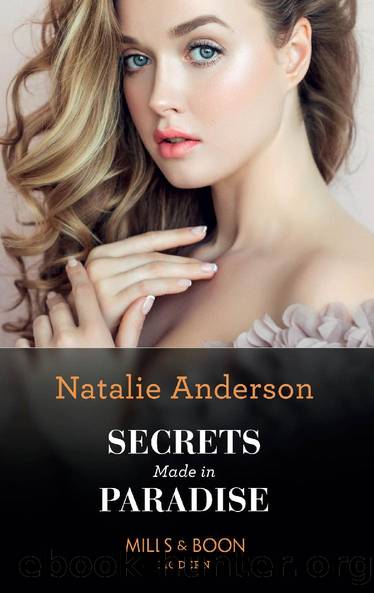 Secrets Made In Paradise (Mills & Boon Modern) by Natalie Anderson