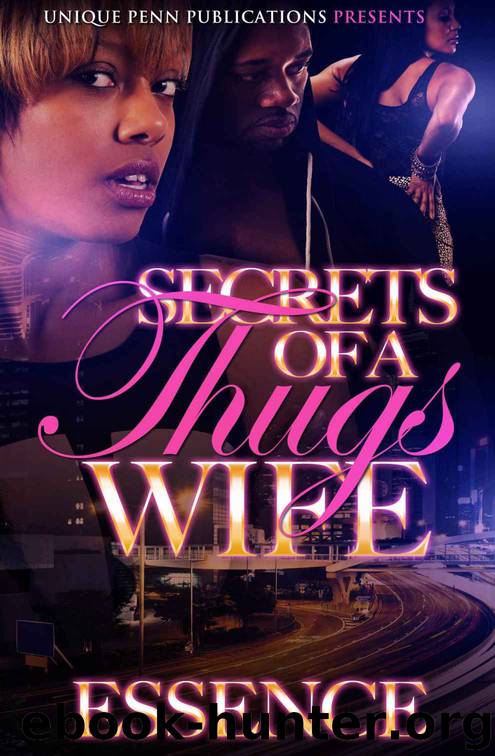 Secrets Of A Thugs Wife (Series Of A Thugs Wife Book 1) by ESSENCE