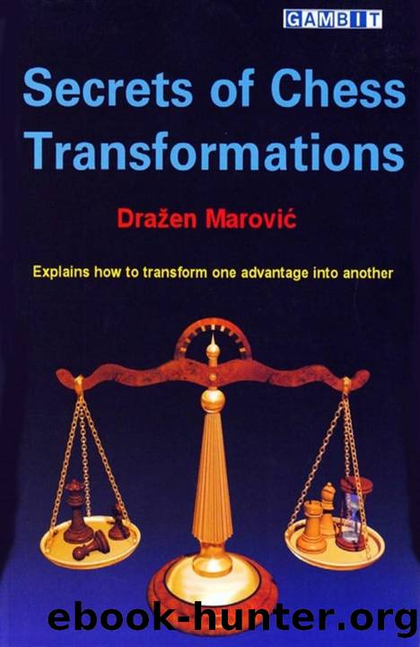 Secrets Of Chess Transformations (2004) by Drazen Marovic