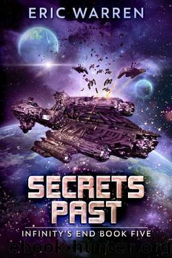 Secrets Past (Infinity's End Book 5) by Eric Warren