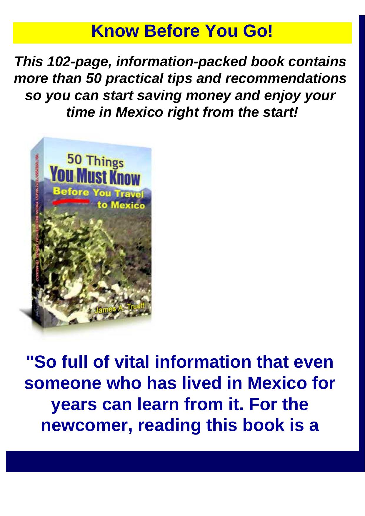 Secrets To Enjoying Your Trip - Or Move - To Mexico! by Best of Kuszter's Collection