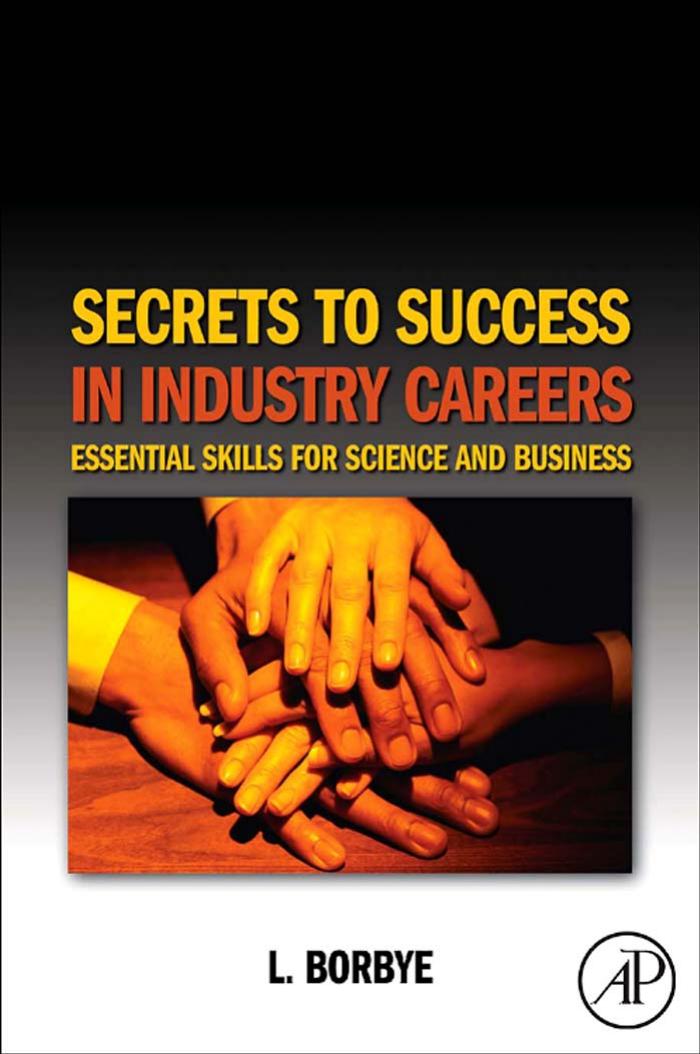 Secrets To Success In Industry Careers-Essential Skills For Science And Business by L. Borbye