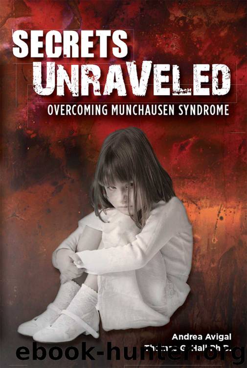 Secrets Unraveled: Overcoming Munchausen Syndrome by Hall Thomas & Avigal Andrea