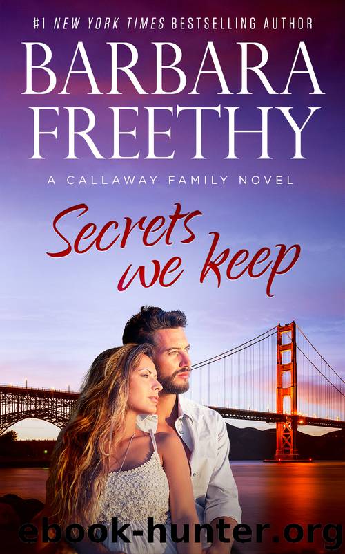 Secrets We Keep by Barbara Freethy