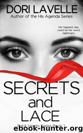 Secrets and Lace: A Dark Romance Thriller (Fatal Hearts Series Book 1) by Dori Lavelle