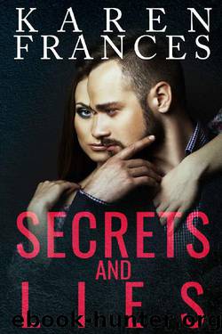 Secrets and Lies (Enemies of the City Book 1) by Karen Frances