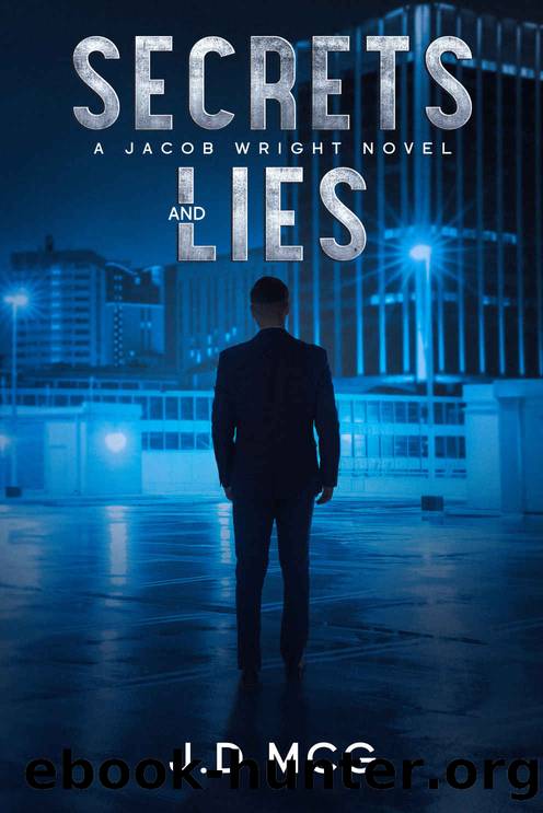 Secrets and Lies: A Jacob Wright Thriller by J.D MCG