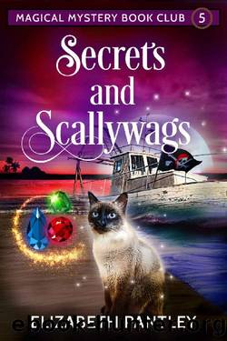 Secrets and Scallywags: Magical Mystery Book Club Book 5 by Elizabeth Pantley
