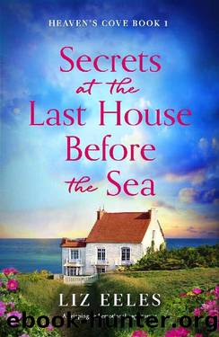 Secrets at the Last House Before the Sea by Liz Eeles