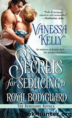 Secrets for Seducing a Royal Bodyguard by Vanessa Kelly