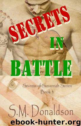Secrets in Battle: Secrets of Savannah Series Book 3 by S.M. Donaldson