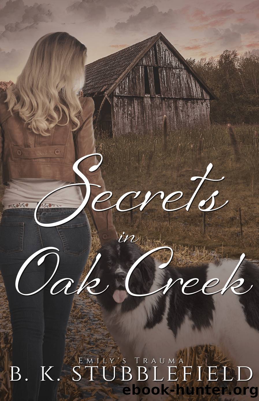 Secrets in Oak Creek by B.K. Stubblefield