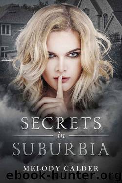 Secrets in Suburbia by Melody Calder