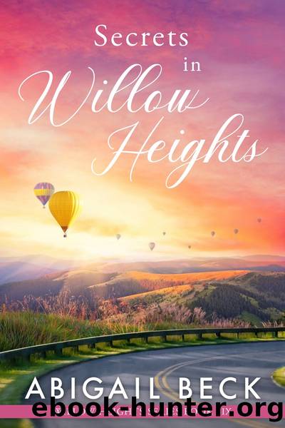 Secrets in Willow Heights by Abigail Beck