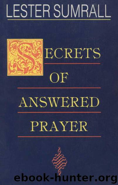 Secrets of Answered Prayer by Lester Sumrall