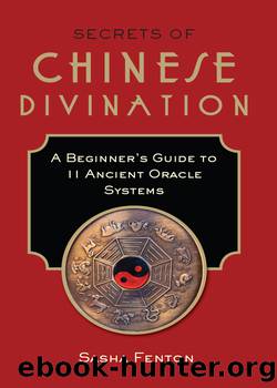 Secrets of Chinese Divination by Sasha Fenton