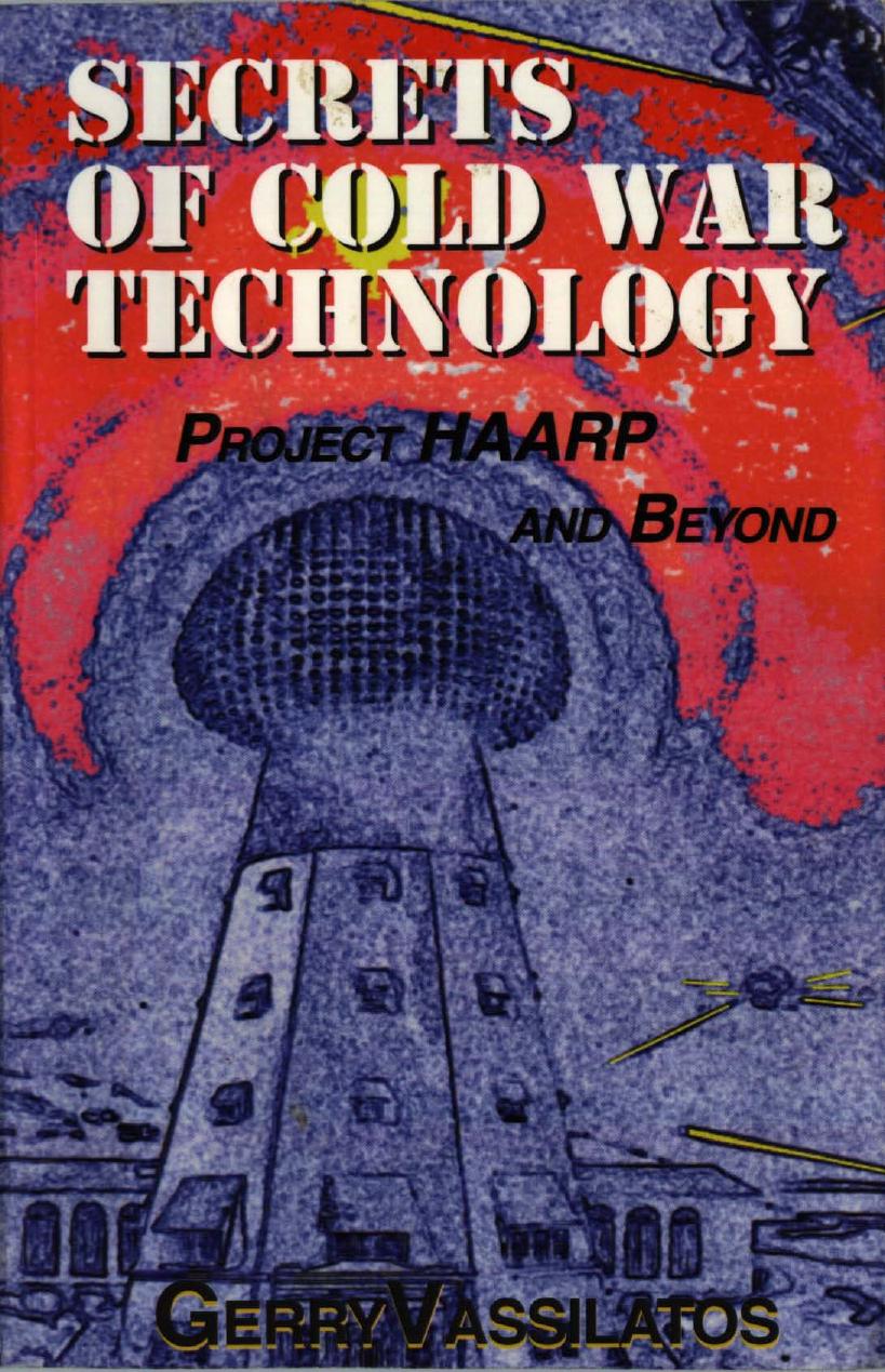 Secrets of Cold War Technology by.Gerry.Vassilatos ISBN0945685203 by J