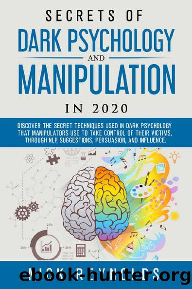 Secrets of Dark Psychology and Manipulation in 2020 by Nick Reynolds