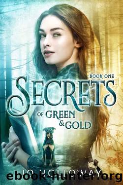 Secrets of Green & Gold_A contemporary fantasy adventure by Jo Holloway