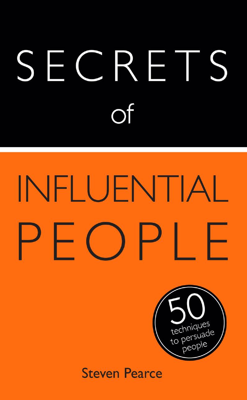 Secrets of Influential People: 50 Techniques to Persuade People by Pearce Steven