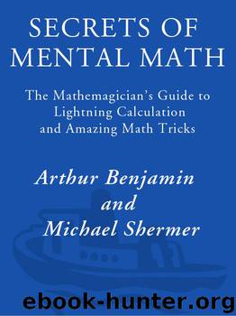 Secrets of Mental Math: The Mathemagician's Guide to Lightning Calculation and Amazing Math Tricks by Michael Shermer & Arthur Benjamin
