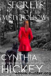 Secrets of Misty Hollow by Cynthia Hickey