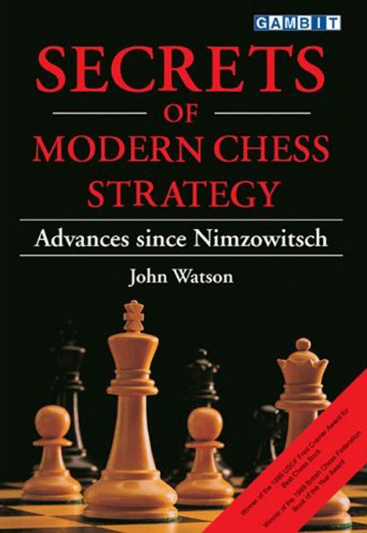 Secrets of Modern Chess Strategy (John Watson) by Unknown
