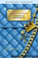 Secrets of My Hollywood Life #3: Family Affairs by Jen Calonita