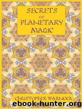 Secrets of Planetary Magic by Christopher Warnock