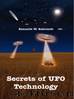 Secrets of Ufo Technology by Kenneth W. Behrendt