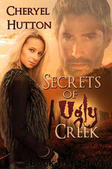 Secrets of Ugly Creek by Cheryel Hutton