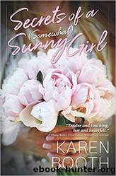 Secrets of a [Somewhat] Sunny Girl by Karen Booth