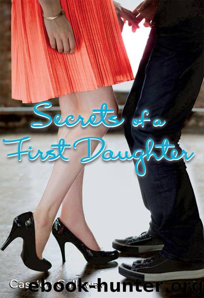 Secrets of a First Daughter by Cassidy Calloway