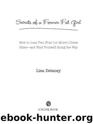 Secrets of a Former Fat Girl by Lisa Delaney