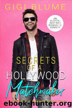 Secrets of a Hollywood Matchmaker: An Austen-Inspired Romantic Comedy (Backstage Romance Book 2) by Gigi Blume