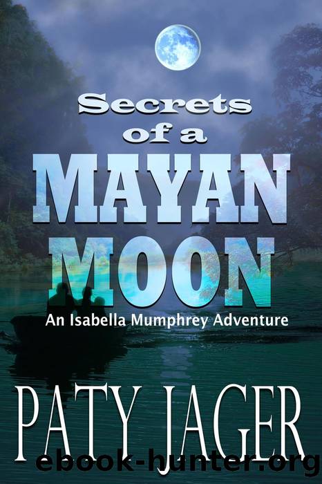 Secrets of a Mayan Moon by Paty Jager