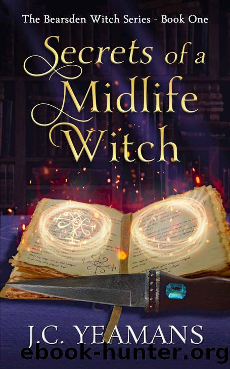 Secrets of a Midlife Witch by J. C. Yeamans