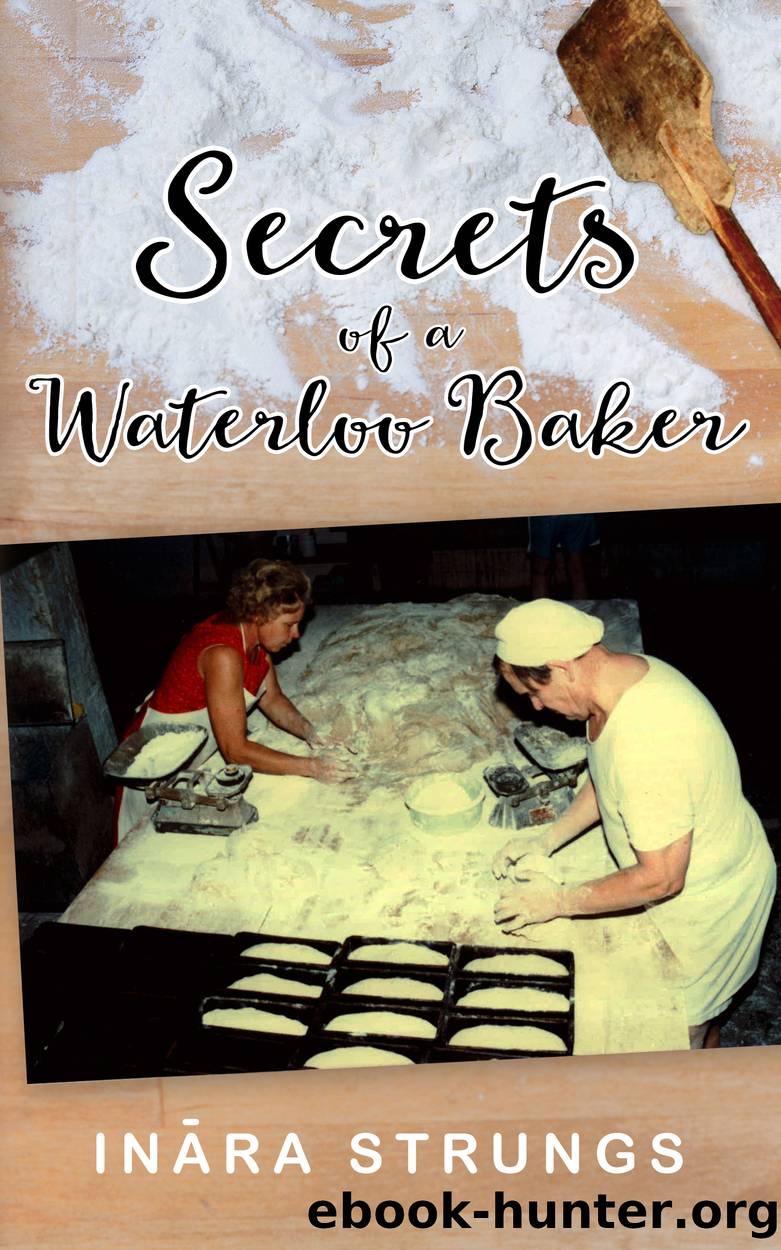 Secrets of a Waterloo Baker by Inara Strungs