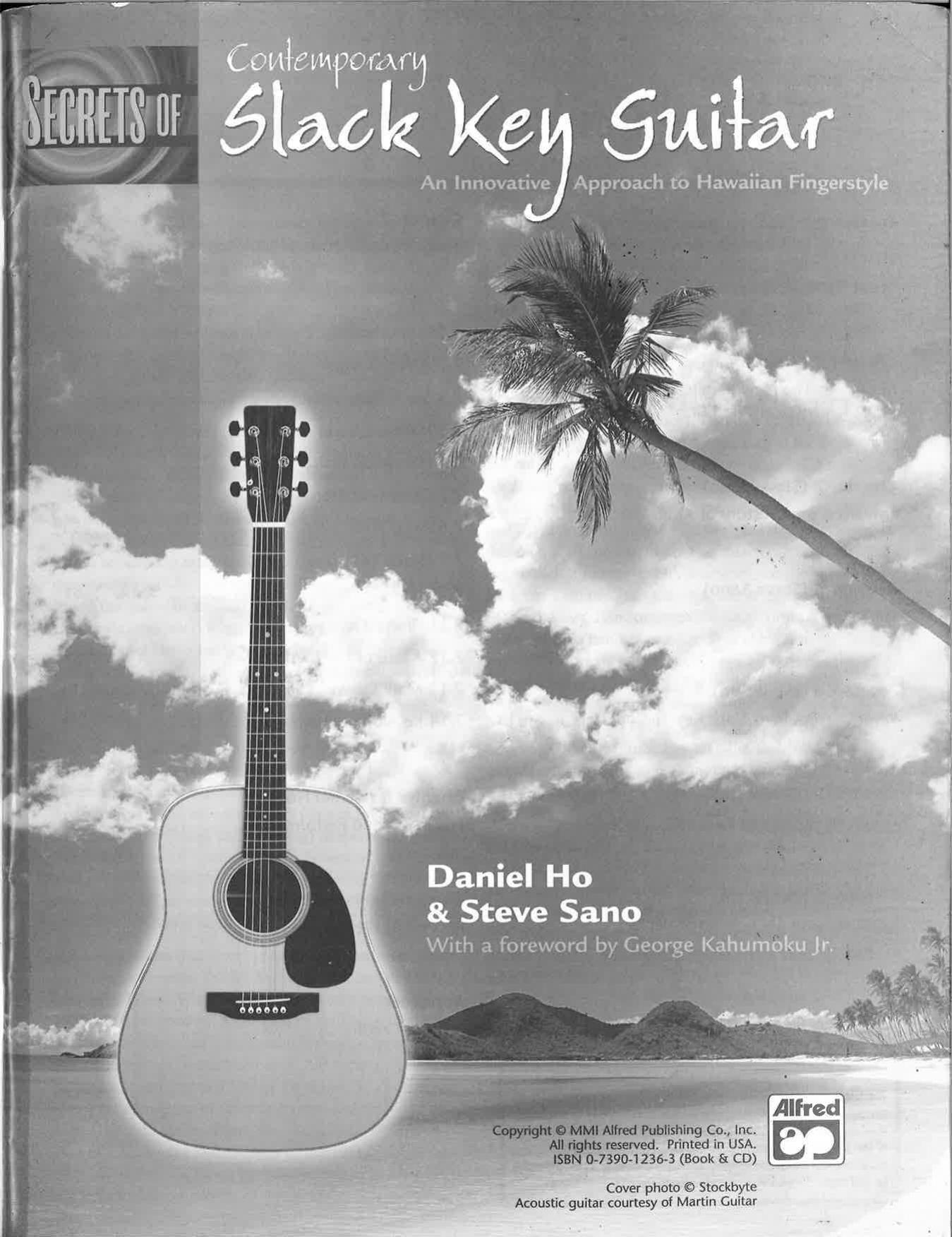Secrets of contemporary slack key guitar : an innovative approach to Hawaiian fingerstyle by Sano Stephen M.; Ho Daniel