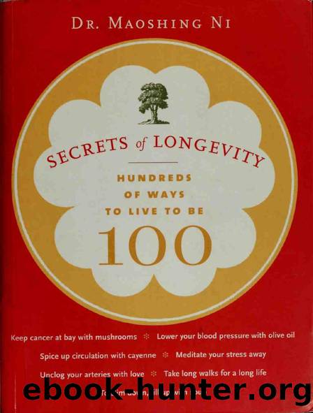 Secrets of longevity : hundreds of ways to live to be 100 by Ni Maoshing