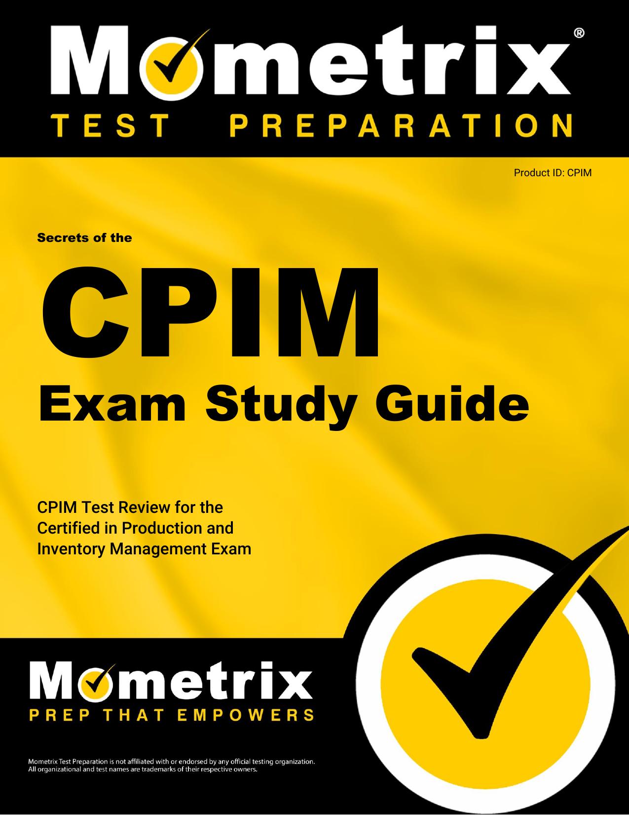 Secrets of the CPIM Exam Study Guide by CPIM Exam Secrets Test Prep Team