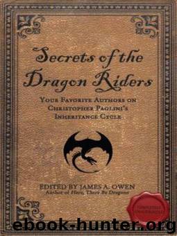 Secrets of the Dragon Riders: Your Favorite Authors on Christopher Paolini's Inheritance Cycle: Completely Unauthorized by Owen James A