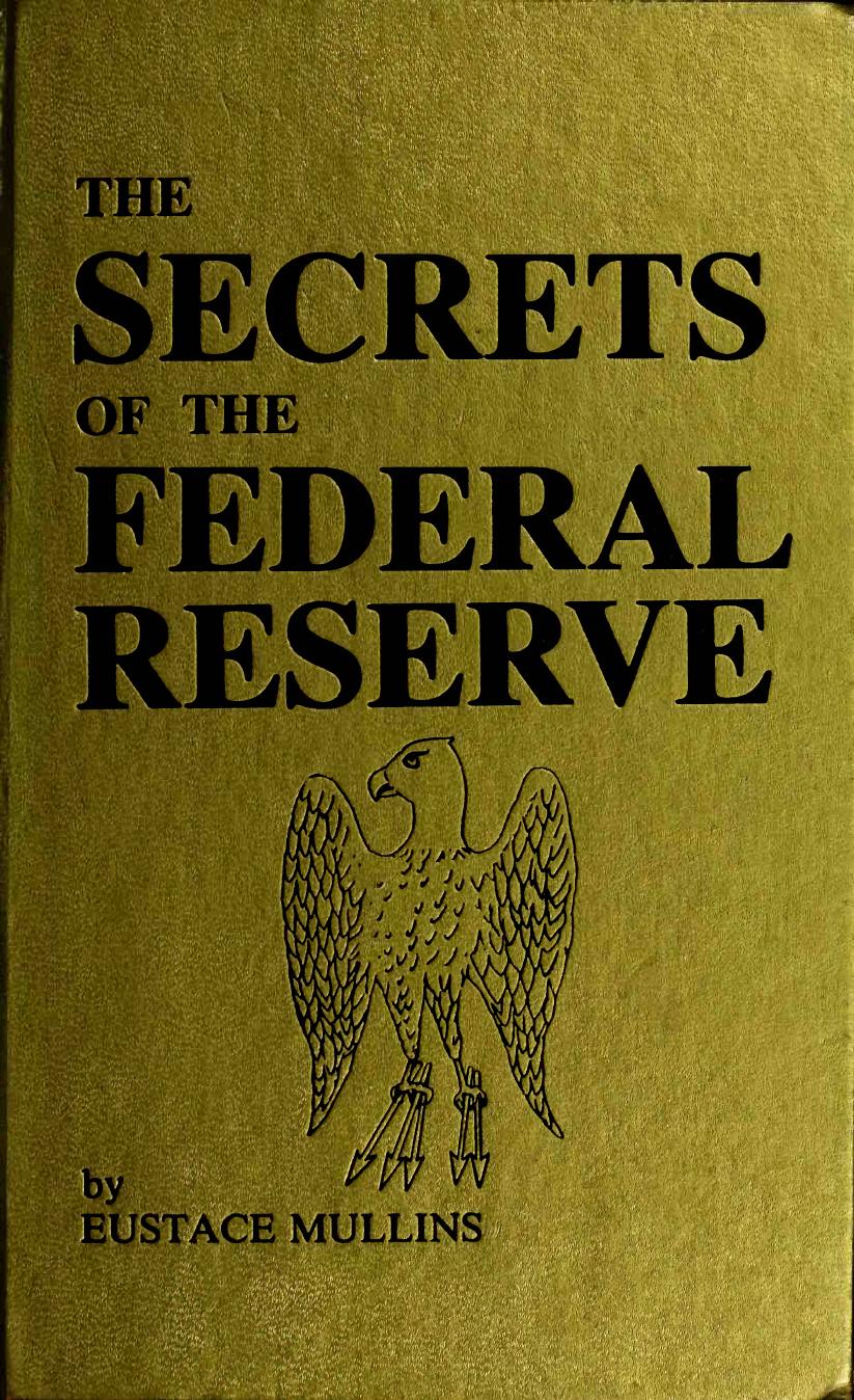 Secrets of the Federal Reserve Bank - The London Connection (Jekyll Island Edition) by Eustace Clarence Mullins