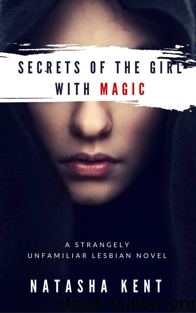 Secrets of the Girl with Magic by Natasha Kent