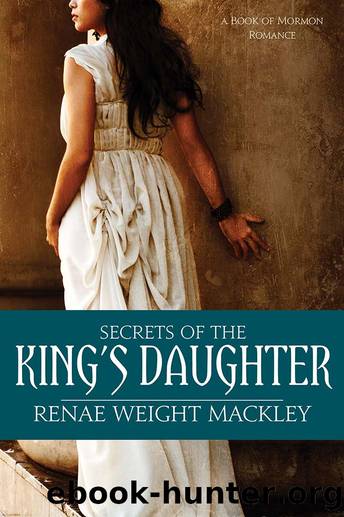 Secrets of the Kings Daughter by Renae Weight Mackley