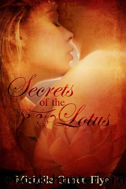 Secrets of the Lotus by Michelle Garren Flye